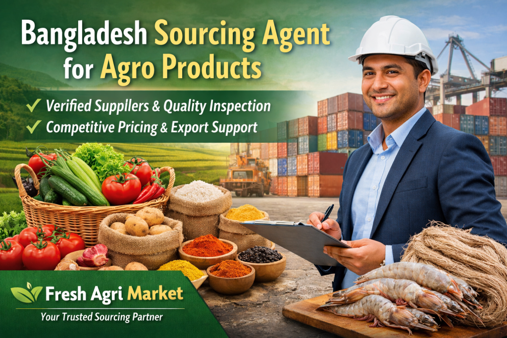 Bangladesh Sourcing Agent for Agro Products